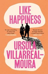 Like Happiness - Ursula Villarreal-Moura - 9781911590941
