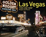 Las Vegas: Then and Now People and Places - Karl Mondon - 9781911595144
