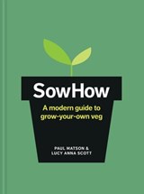 SowHow - Paul Matson ; Anna Lucy Scott - 9781911595182