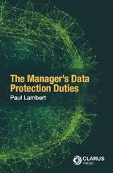 The Manager's Data protection Duties - LAMBERT,  Paul - 9781911611394