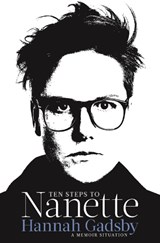 Ten Steps to Nanette - Hannah Gadsby - 9781911630234