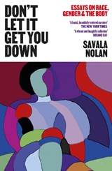 Don't Let It Get You Down - Savala Nolan - 9781911648437
