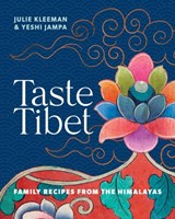 Taste Tibet - Julie Kleeman ; Yeshi Jampa - 9781911668428
