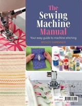 The Sewing Machine Manual - Wendy Gardiner - 9781911703242