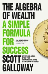 The Algebra of Wealth - Scott Galloway - 9781911709381