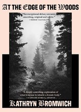 At The Edge of the Woods - Kathryn Bromwich - 9781911710332