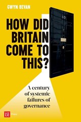How Did Britain Come To This? - Gwyn Bevan - 9781911712107
