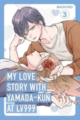My Love Story with Yamada-kun at Lv999, Vol. 3 - Mashiro - 9781911720027