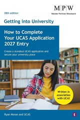 Getting into University: How to Complete your UCAS Application 2027 Entry - Ryan Moran ; UCAS - 9781911724995