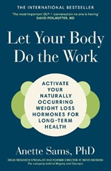 Let Your Body Do The Work - Anette Sams - 9781911742296