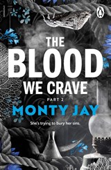 The Blood We Crave Part Two - Monty Jay - 9781911746867