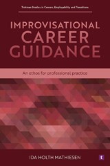 Improvisational Career Guidance - Ida Holth Mathiesen - 9781911759263