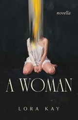 A Woman - Lora Kay - 9781911774402