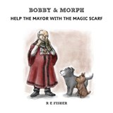 Bobby & Morph - R. E. Fisher - 9781912014927