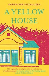 A Yellow House - Karien van Ditzhuijzen - 9781912049356