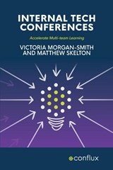Internal Tech Conferences - MORGAN-SMITH,  Victoria ; Skelton, Matthew - 9781912058839