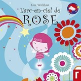 L'Arc - en - Ciel de Rose - Sam Walshaw - 9781912061570