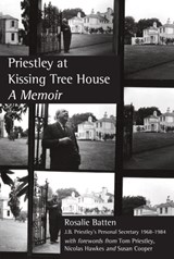 Priestley At Kissing Tree House - Rosalie Batten - 9781912101948