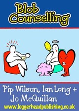 Blob Counselling - Ian Long ; Pip Wilson ; Jo McQuillan - 9781912112128