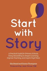 Start with Story - Emma Louise Thompson ; Sita Brand - 9781912121540