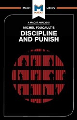 An Analysis of Michel Foucault's Discipline and Punish - Meghan Kallman ; Rachele Dini - 9781912127511