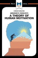 An Analysis of Abraham H. Maslow's A Theory of Human Motivation - Stoyan Stoyanov - 9781912127801