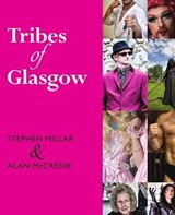 Tribes of Glasgow - Alan McCredie ; Stephen Millar - 9781912147854