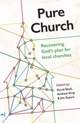 Pure Church - David Skull ; Andrew King ; Jim Sayers - 9781912154401