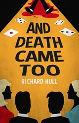 And Death Came Too - HULL,  Richard - 9781912194995