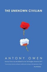 The Unknown Civilian - OWEN,  Antony - 9781912211494