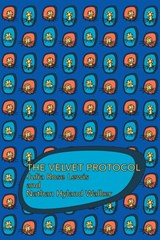 The Velvet Protocol - Julia Rose Lewis ; Nathan Hyland Walker - 9781912211906