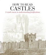 How to Read Castles - Malcolm Hislop - 9781912217687