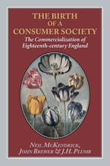 The Birth of a Consumer Society - Neil McKendrick ; John Brewer ; J. H. Plumb - 9781912224265