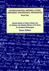 General Studies of Charles Dickens and His Writings and Collected Editions of His Works - Duane DeVries - 9781912224425