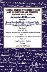 General Studies of Charles Dickens and His Writings and Collected Editions of His Works - Duane DeVries - 9781912224432