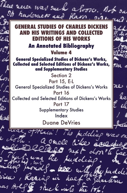 General Studies of Charles Dickens and His Writings and Collected Editions of His Works, Duane DeVries - Gebonden - 9781912224432