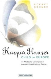 Kaspar Hauser, Child of Europe