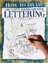 Creative Hand-Drawn Lettering - BERGIN,  Mark - 9781912233601