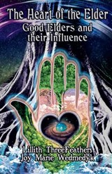 The Heart of the Elder - Lillith ThreeFeathers - 9781912241040