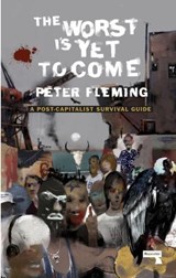 The Worst Is Yet to Come - Peter Fleming - 9781912248322