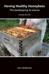 Having Healthy Honeybees - John McMullan - 9781912271900