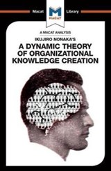 An Analysis of Ikujiro Nonaka's A Dynamic Theory of Organizational Knowledge Creation - Stoyan Stoyanov - 9781912284702
