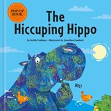 The Hiccuping Hippo - Keith Faulkner - 9781912295852