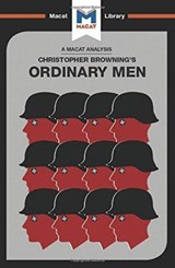 An Analysis of Christopher R. Browning's Ordinary Men - Tom Stammers ; James Chappel - 9781912302451