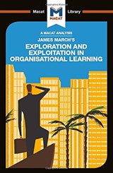 An Analysis of James March's Exploration and Exploitation in Organizational Learning - Padraig Belton - 9781912303984
