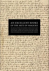 An Excellent Booke of the Arte of Magicke - Phil Legard ; Alexander Cummins - 9781912316298