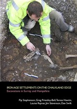 Iron Age settlements on the Chalkland edge - Pip Stephenson - 9781912331475
