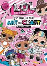 L.O.L.Surprise! #My Ultra-Creative Art and Craft Activity Annual - Little Brother Books - 9781912342266