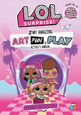L.O. L. Surprise! #My Amazing Art, Fun & Play Activity Annual -  - 9781912342419