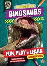 The World of Dinosaurs by JurassicExplorers Fun, Play & Learn Activity Book 2021 - Little Brother Books Little Brother Books - 9781912342600